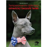 Temperamentní optimista americký bezsrstý teriér - Renata Horová