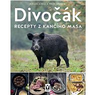 Divočák: ecepty z kančího masa - Mikael Axell; Frida Ernsth