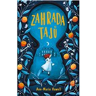 Zahrada tajů - A. M. Howell