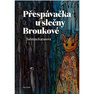 Přespávačka u slečny Broukové - Sabrina Karasová