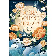 Dcéra bohyne mesiaca - Tan Sue Lynn