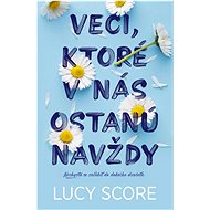 Veci, ktoré v nás ostanú navždy - Lucy Score