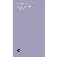 Sblížení dvou nebes - Tomáš Přidal