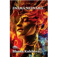 Známá neznámá - Blanka Kubíková