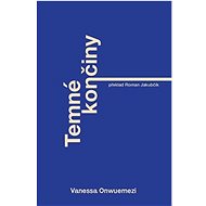 Temné končiny - Vanessa Onwuemezi