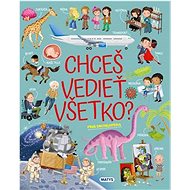Chceš vedieť všetko? - 