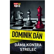 Dáma kontra strelec - Dominik Dán