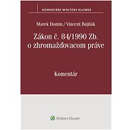 Zákon o zhromažďovacom práve: Komentár - Marek Domin