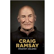 Craig Ramsay: Šťastný chlapec - Peter Jánošík; Tomáš Kyselica