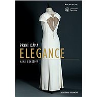 První dáma elegance: Hana Benešová - Miroslava Burianová