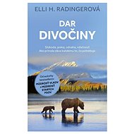 Dar divočiny - Elli H. Radingerová