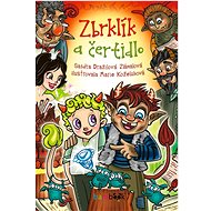 Zbrklík a čertidlo - Sandra Dražilová-Zlámalová