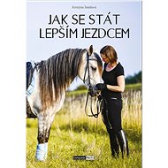 Jak se stát lepším jezdcem - Kristýna Šmídová