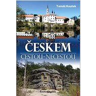 Českem cestou necestou - Tomáš Koutek