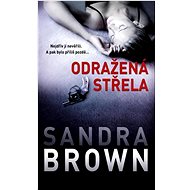Odražená střela - Sandra Brown