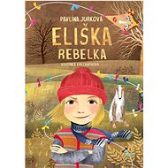 Eliška rebelka - Pavlína Jurková