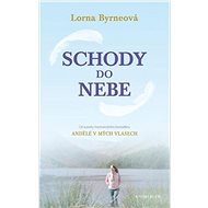 Schody do nebe: Andělé v mých vlasech - Lorna Byrneová