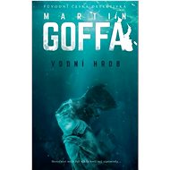 Vodní hrob - Martin Goffa