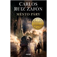 Město páry - Carlos Ruiz Zafón