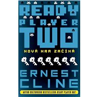Ready Player Two: Nová hra začíná - Ernest Cline
