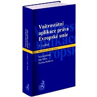 Vnitrostátní aplikace práva Evropské unie - Michal Bobek; Petr Bříza; Pavlína Hubková
