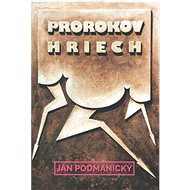 Prorokov hriech - Ján Podmanický