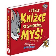 Tom & Jerry: V téhle knížce se schovává myš - Benjamin Bird
