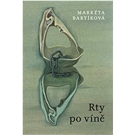 Rty po víně - Markéta Bartíková