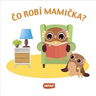 Čo robí mamička? - 