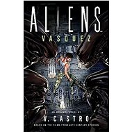 Aliens: Vasquez - V. Castro
