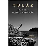 Tulák - Joao Luís Barreto Guimaraes