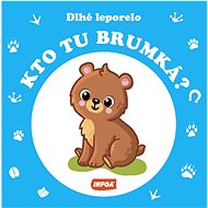 Kto tu brumká?: Dlhé leporelo - 