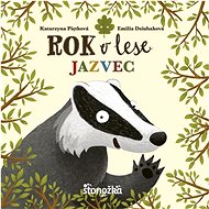 Rok v lese Jazvec - Katarzyna Piętka; Emilia Dziubaková