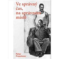 Ve správný čas na správném místě - Peter Freestone