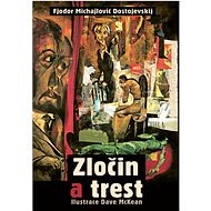 Zločin a trest - Fjodor Michajlovič Dostojevskij; Dave McKean