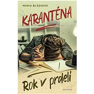 Karanténa Rok v prdeli - Mária Blšáková