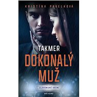 Takmer dokonalý muž - Kristína Pavelková