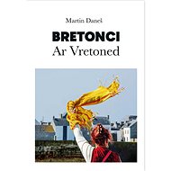 Bretonci: Ar Vretoned - Martin Daneš
