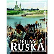 Dějiny Ruska: Dějiny států - Zbyněk Vydra; Michal Řoutil; Jitka Komendová; Kateřina Hloušková; Michal Téra