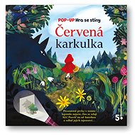 Červená karkulka: Pop-up Hra se stíny - Eve Robertson; Ana Jimenez