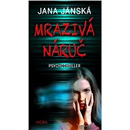 Mrazivá náruč - Jana Jánská