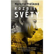 Rozbité světy - Markéta Prášková