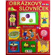 Obrázkový slovníček Dětský lexikon - 