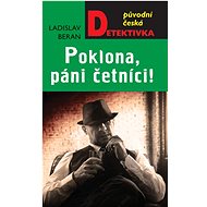 Poklona, páni četníci! - Ladislav Beran