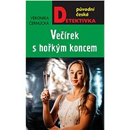 Večírek s hořkým koncem - Veronika Černucká