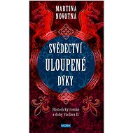 Svědectví uloupené dýky - Martina Novotná