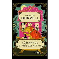 Růženka je z příbuzenstva - Gerald Durrell