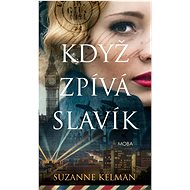 Když zpívá slavík - Suzanne Kelman