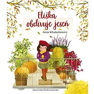 Eliška obdivuje jeseň - Anna Wlodarkiewicz