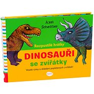 Rozpustilé hrátky Dinosauři se zvířátky - Robin Král; Axel Scheffler
